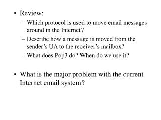 Review: Which protocol is used to move email messages around in the Internet?