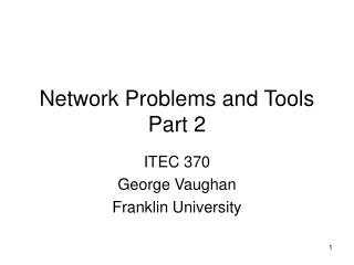 Network Problems and Tools Part 2