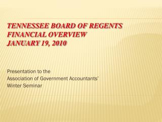 Tennessee Board of Regents Financial Overview January 19, 2010