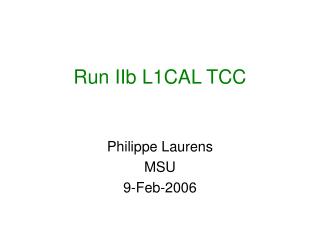 Run IIb L1CAL TCC