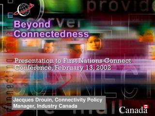 Presentation to First Nations Connect Conference, February 13, 2002
