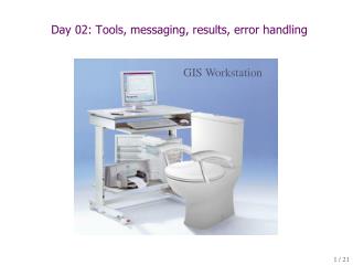 Day 02: T ools, messaging, results, error handling