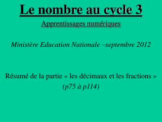 Le nombre au cycle 3 Apprentissages numériques Ministère Education Nationale –septembre 2012