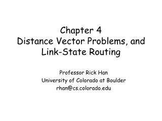Chapter 4 Distance Vector Problems, and Link-State Routing