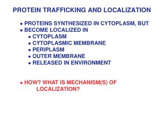 PROTEIN TRAFFICKING AND LOCALIZATION
