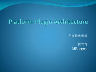 Platform-Plugin Architecture