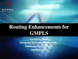 Routing Enhancements for GMPLS