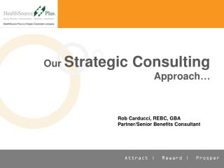 Our Strategic Consulting Approach…