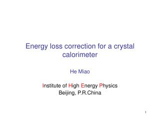 Energy loss correction for a crystal calorimeter