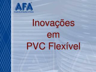 Inovações em PVC Flexível