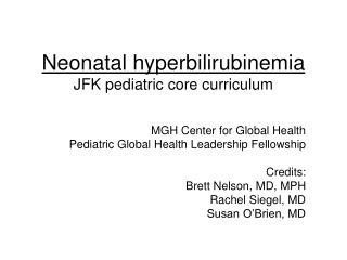 Neonatal hyperbilirubinemia JFK pediatric core curriculum