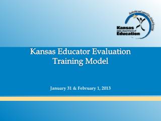 Kansas Educator Evaluation Training Model