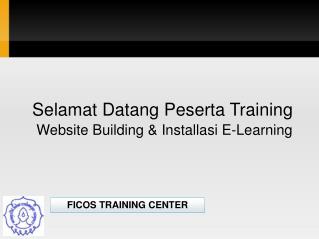Selamat Datang Peserta Training Website Building & Installasi E-Learning