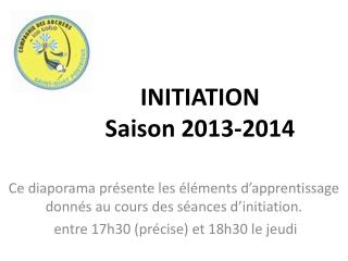 INITIATION Saison 2013-2014