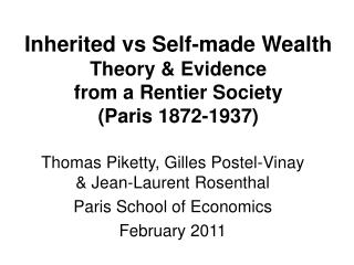 Inherited vs Self-made Wealth Theory &amp; Evidence from a Rentier Society (Paris 1872-1937)