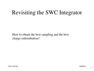Revisiting the SWC Integrator