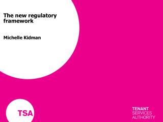 The new regulatory framework Michelle Kidman