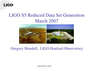 Gregory Mendell, LIGO Hanford Observatory
