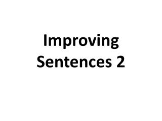Improving Sentences 2
