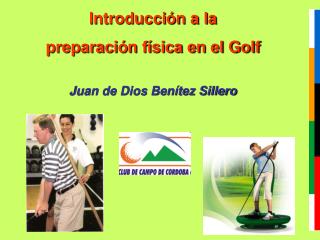 Introducción a la preparación física en el Golf Juan de Dios Benítez Sillero