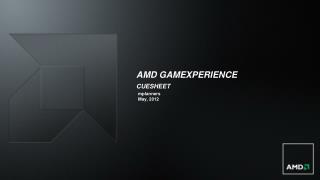 AMD Gamexperience Cuesheet
