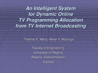 Thamar E. Mora, Rene V. Mayorga Faculty of Engineering, University of Regina,