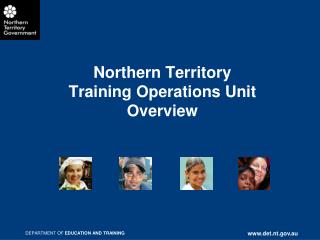 Northern Territory Training Operations Unit Overview