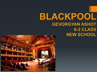 Blackpool Gevorgyan Ashot 6-2 class New school