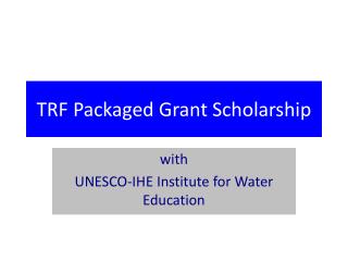 TRF Packaged Grant Scholarship