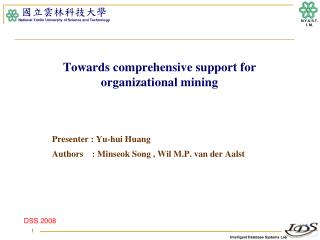 Towards comprehensive support for organizational mining