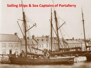 Sailing Ships & Sea Captains of Portaferry