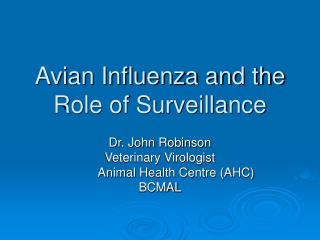 Avian Influenza and the Role of Surveillance