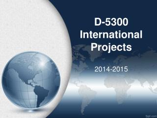 D-5300 International Projects