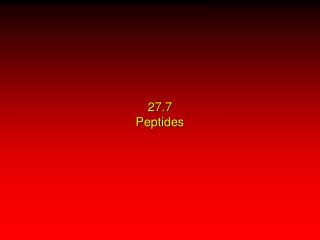 27.7 Peptides