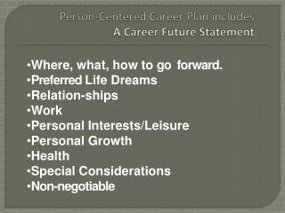 Person-Centered Career Plan includes A Career Future Statement