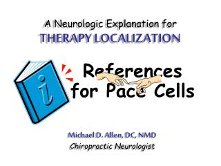 A Neurologic Explanation for THERAPY LOCALIZATION
