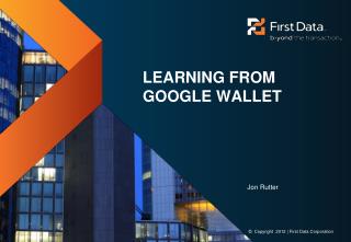 Learning from Google Wallet