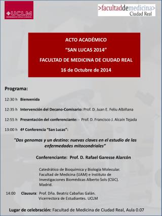 ACTO ACADÉMICO “SAN LUCAS 2014” FACULTAD DE MEDICINA DE CIUDAD REAL 16 de Octubre de 2014