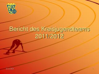Bericht des Kreisjugendteams 2011/2012