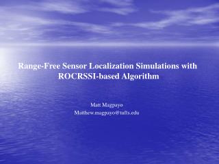 Range-Free Sensor Localization Simulations with ROCRSSI-based Algorithm