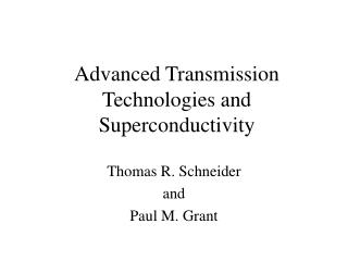 Advanced Transmission Technologies and Superconductivity