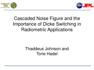 Cascaded Noise Figure and the Importance of Dicke Switching in Radiometric Applications