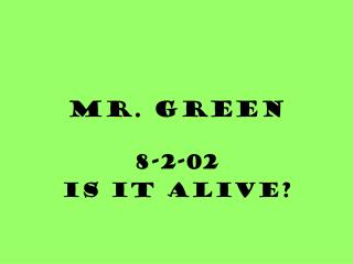 Mr. Green