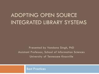 Adopting Open Source Integrated Library Systems
