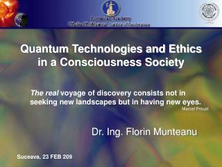 Quantum Technologies and Ethics in a Consciousness Society