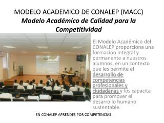 MODELO ACADEMICO DE CONALEP (MACC) Modelo Académico de Calidad para la Competitividad