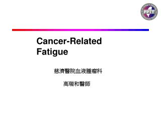 Cancer-Related Fatigue