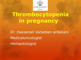 Thrombocytopenia in pregnancy
