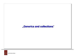 „ Generics and collections ”