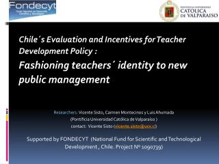 Chile´s Evaluation and Incentives for Teacher Development Policy :